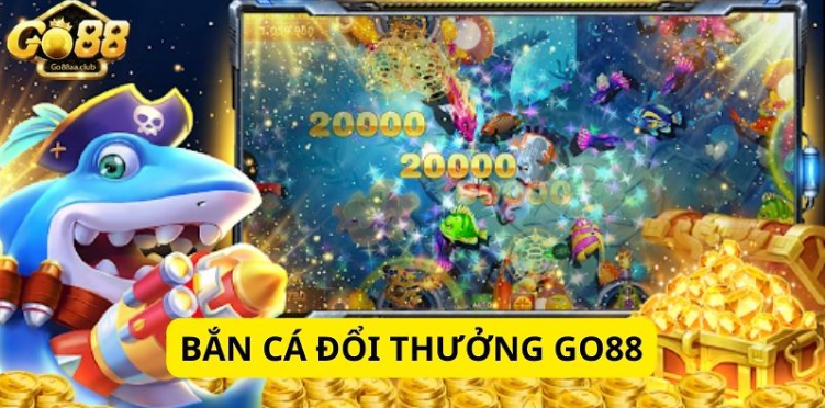 Bắn cá ăn tiền là tựa game đổi thưởng cực hot tại Go88