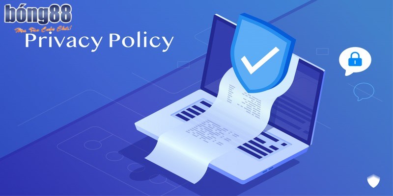 Hiểu rõ chính sách bảo mật sẽ giúp người chơi tham gia an toàn, có trách nhiệm
